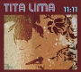 Tita Lima 11:11 Формат: Audio CD (DigiPack) Дистрибьюторы: Kajmere Sound, Концерн "Группа Союз" Лицензионные товары Характеристики аудионосителей 2006 г Альбом: Импортное издание инфо 5567z.