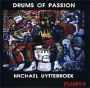 Michael Uyttebroek Drums Of Passion Формат: Audio CD (Jewel Case) Дистрибьютор: M&A Group Лицензионные товары Характеристики аудионосителей 2000 г Альбом инфо 5951z.