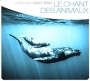 Collection Bien-Etre Le Chant Des Animaux Серия: Collection Bien-Etre инфо 11103q.