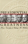 Presidential Greatness Букинистическое издание Сохранность: Очень хорошая Издательство: University Press of Kansas, 2000 г Мягкая обложка, 278 стр ISBN 0-7006-1005-7? 0-7006-1149-5 инфо 12985t.